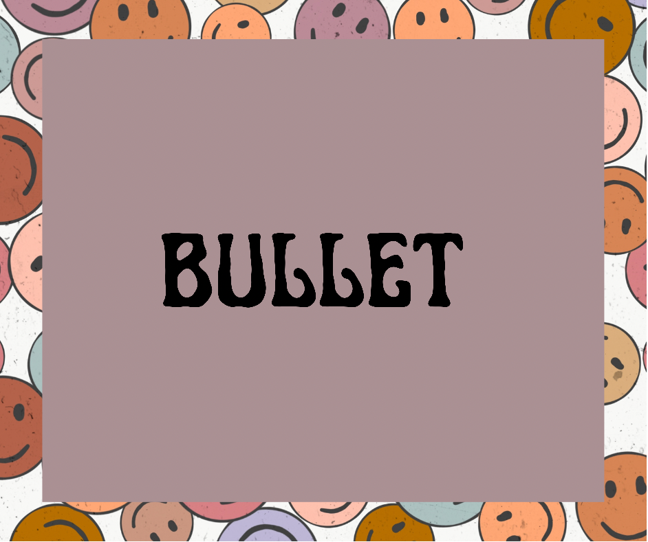 Custom Bullet